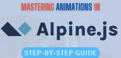 Mastering animations in alpinejs